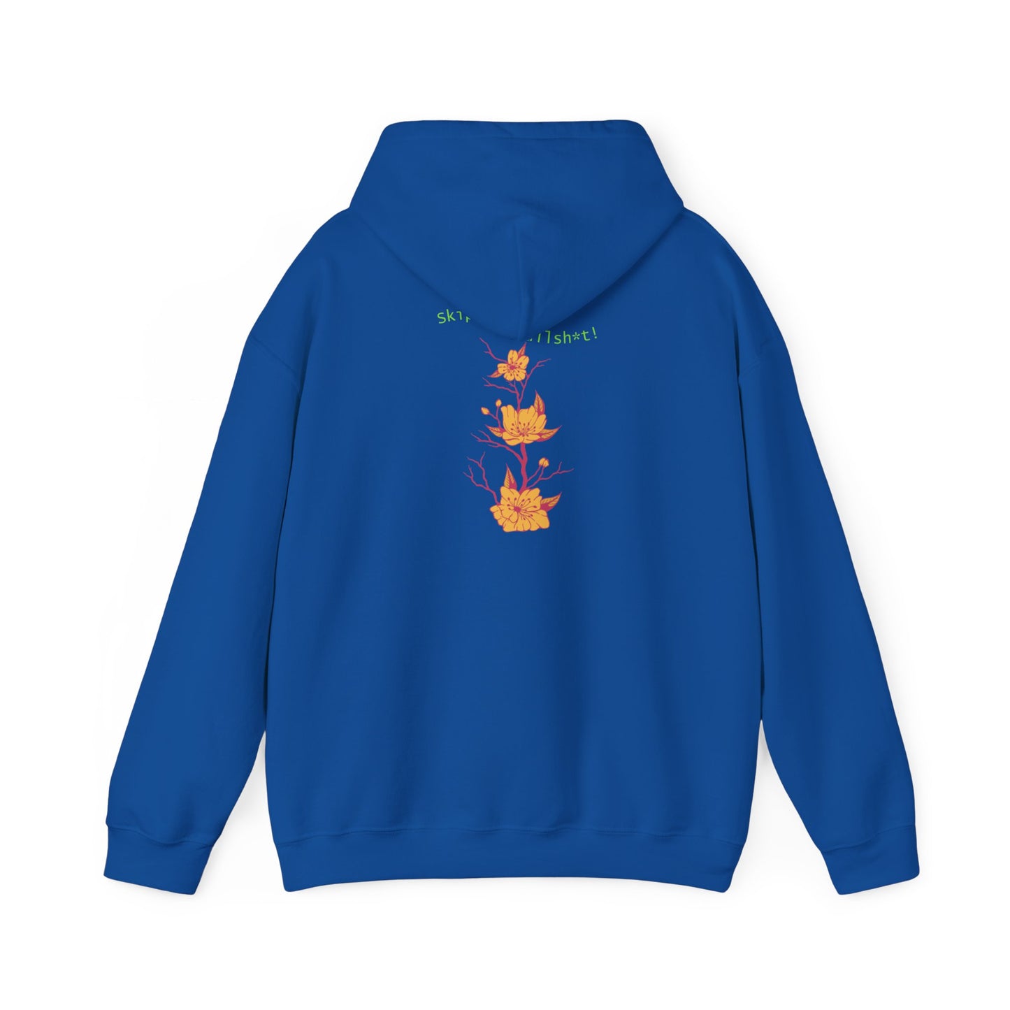 Skip the Bullsh*t! Hoodie