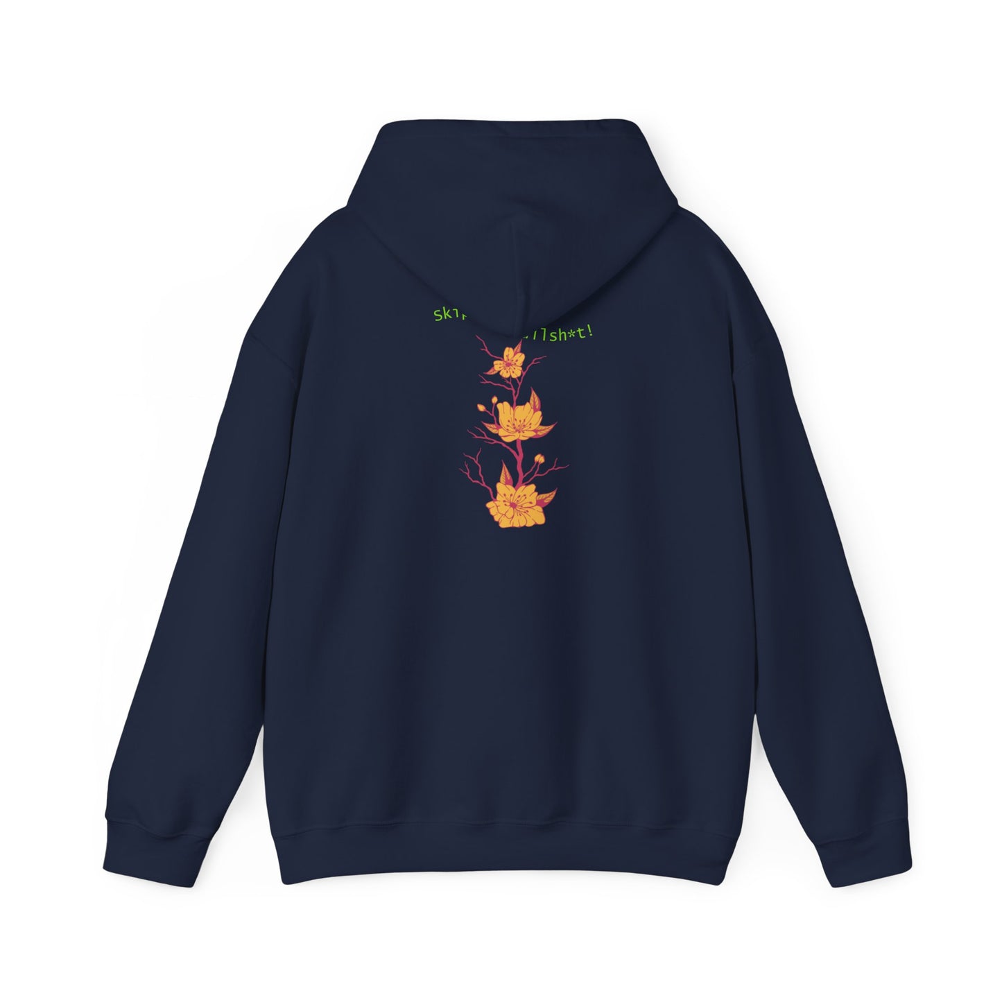 Skip the Bullsh*t! Hoodie