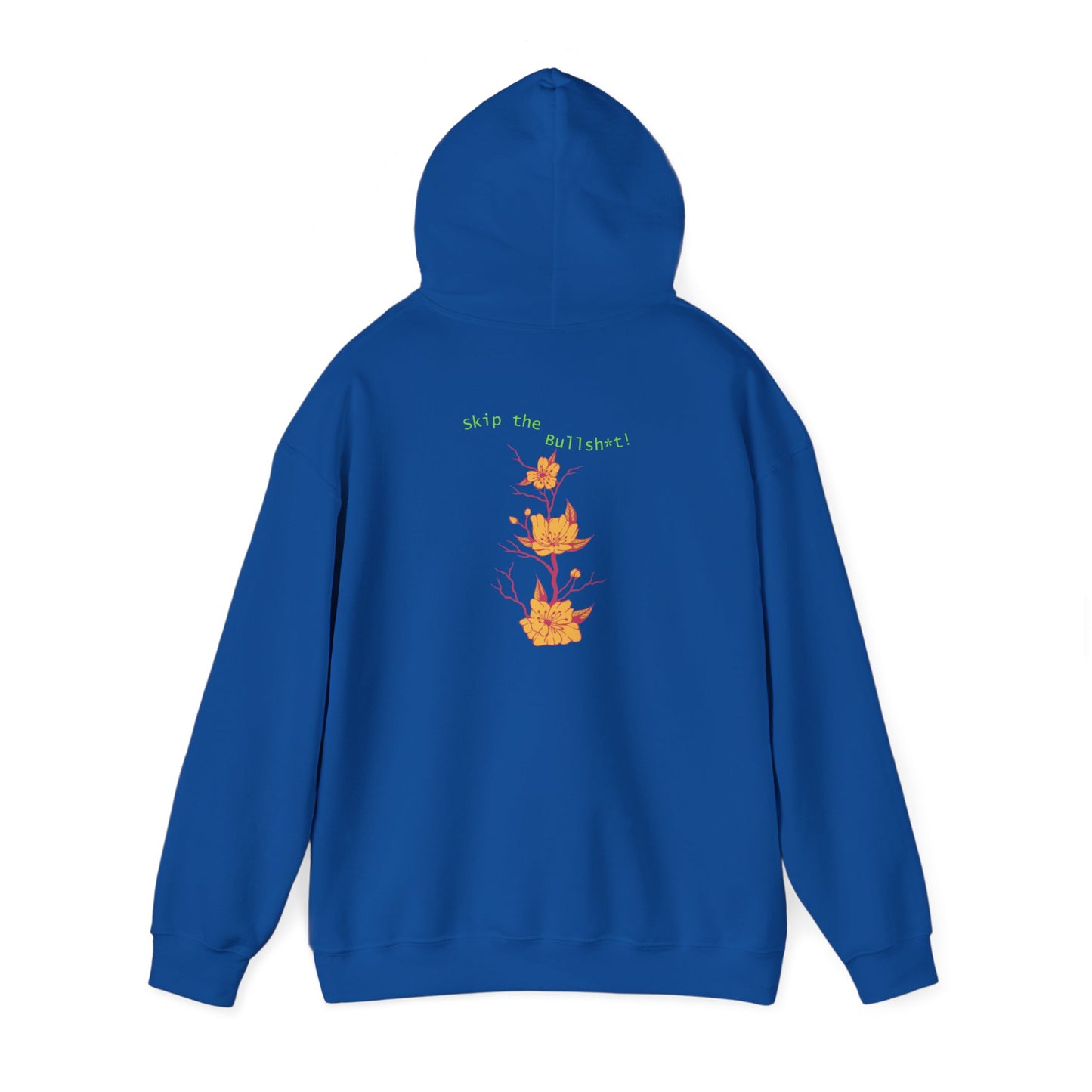 Skip the Bullsh*t! Hoodie