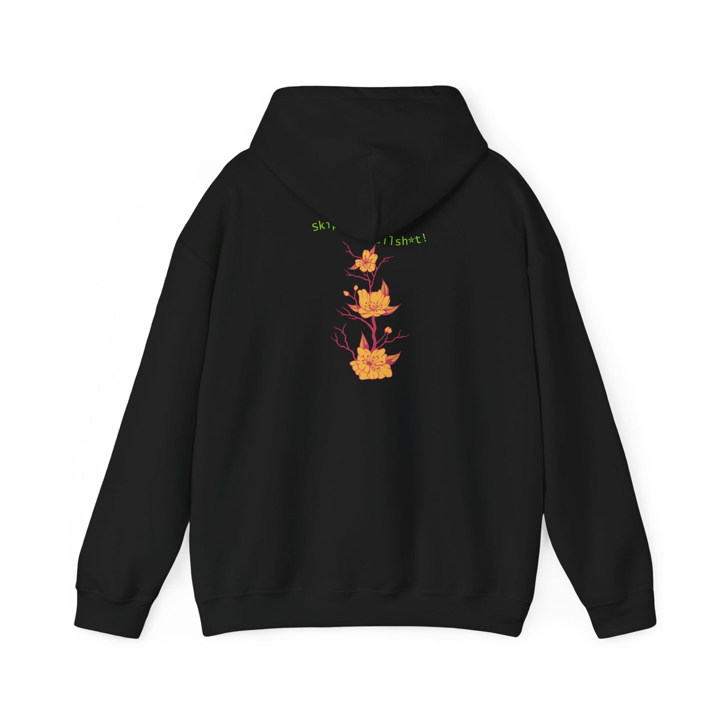Skip the Bullsh*t! Hoodie